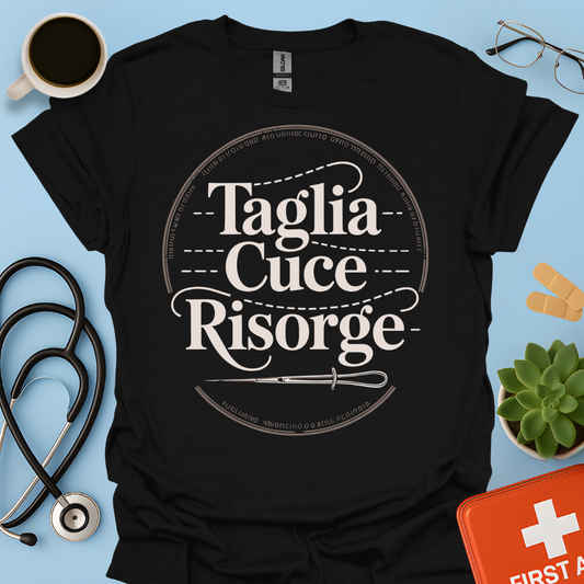 Taglia Cuce Risorge - Chirurgo / Studente Medicina Maglietta