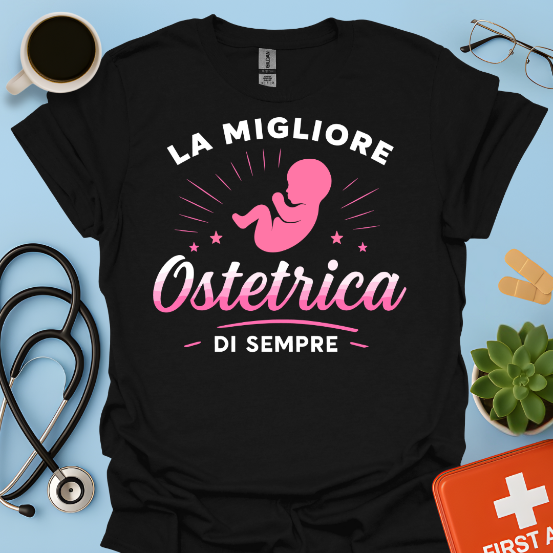 La Migliore Ostetrica Di Sempre - Ostetrica Maglietta