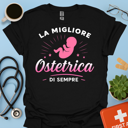 La Migliore Ostetrica Di Sempre - Ostetrica Maglietta