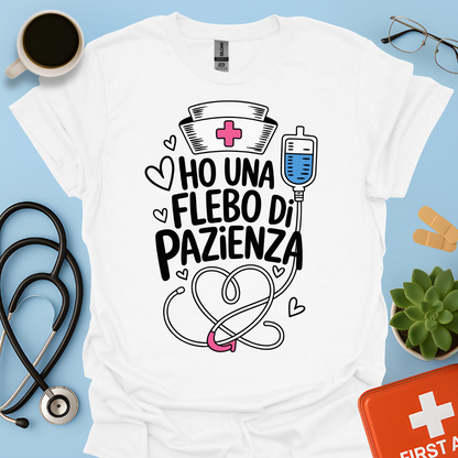 O Una Flebo Di Pazienza - Infermiera Maglietta