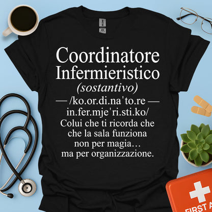 Maglietta Coordinatore Infermieristico – La Sala non è Magia – Regalo Caposala