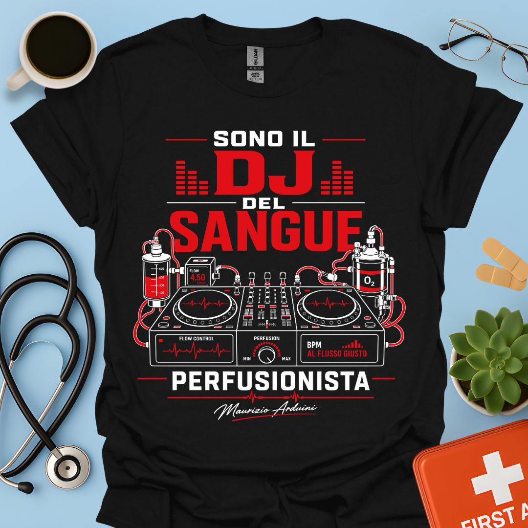 Perfusionista Sono il DJ del Sangue Maglietta