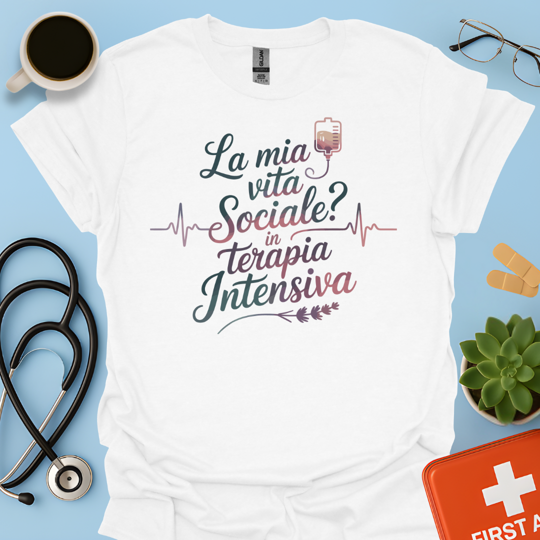 La Mia vita Sociale In Terapia Intensiva - Studente Medicina / Infermiera / Dottoressa Maglietta