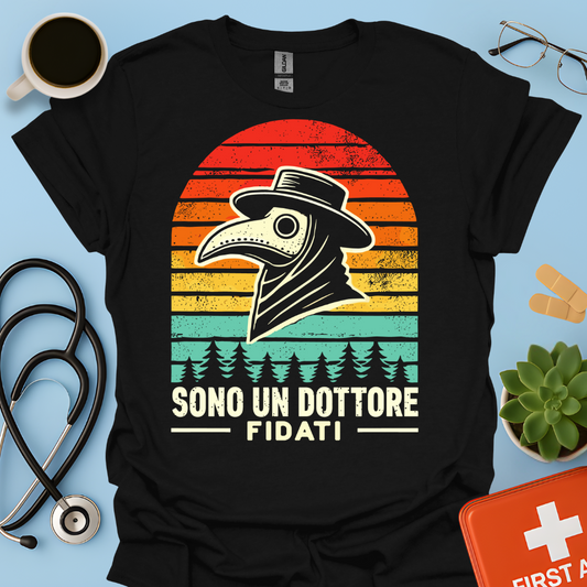 Sono Un Dottore Fidati Maglietta