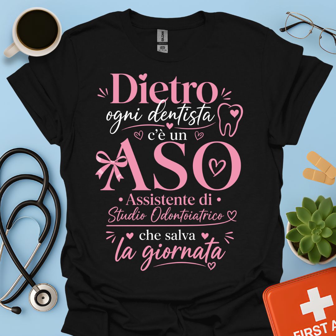 Maglietta ASO "Dietro Ogni Dentista c'è un ASO" – Regalo Assistente Studio Odontoiatrico