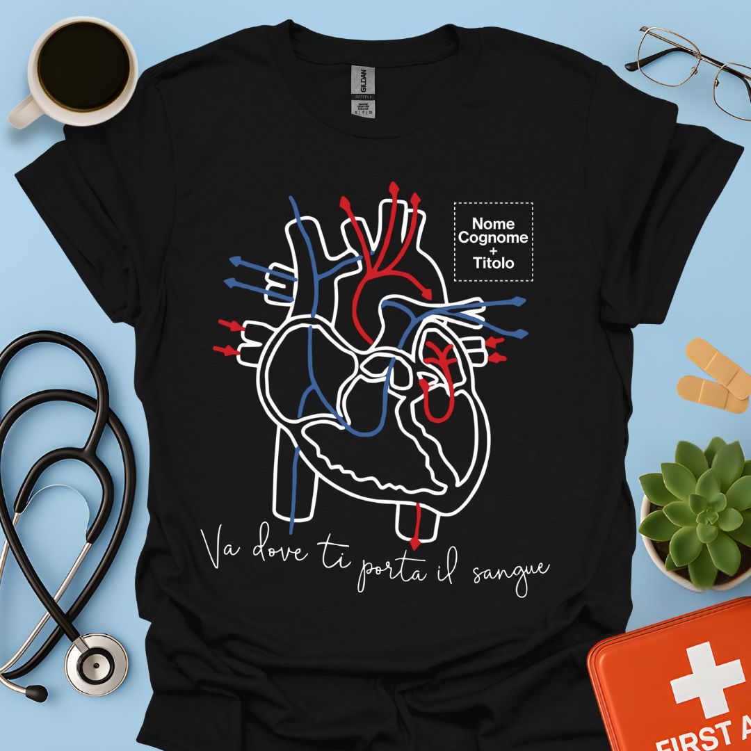 Va dove ti porta il sangue – Medico / Chirurgo Personalizzato Maglietta
