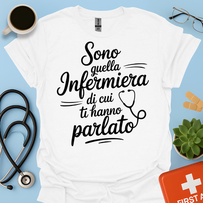 Sono quella infermiera di cui ti hanno parlato- Infermiera Maglietta