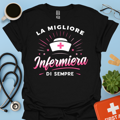 La Migliore Infermiera Di Sempre - Infermiera Donna Maglietta