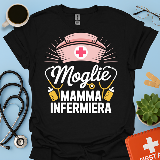Moglie Mamma Infermiera - Infermiera Maglietta