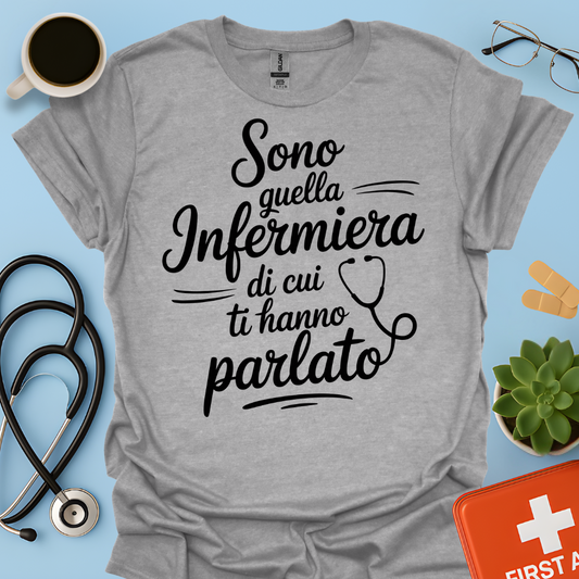 Sono quella infermiera di cui ti hanno parlato- Infermiera Maglietta