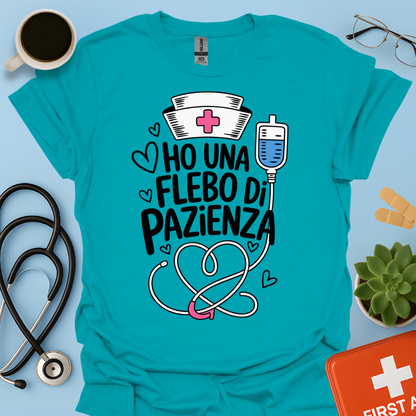 O Una Flebo Di Pazienza - Infermiera Maglietta