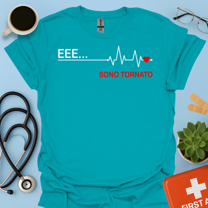 EEE ... Sono Tornato - Studente Medicina / Dottore Maglietta