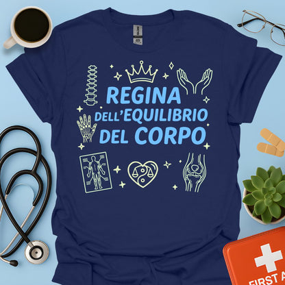 Regina dell'Equilibrio del Corpo - Maglietta per Fisioterapista, Osteopata e Posturologa