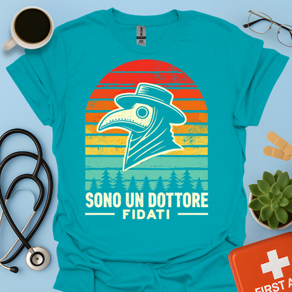 Sono Un Dottore Fidati Maglietta