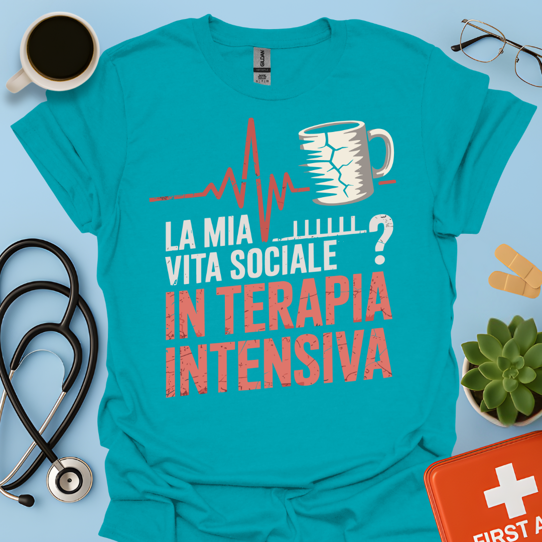 La Mia Vita Sociale In Terapia Intensiva - Studente Medicina / Infermiere / Dottore Maglietta