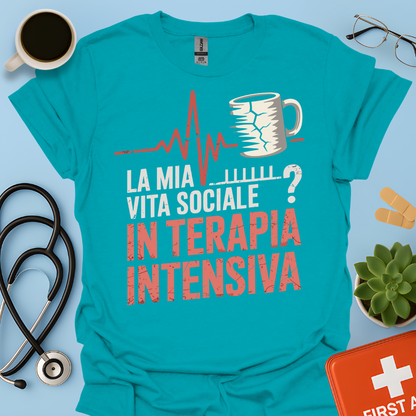 La Mia Vita Sociale In Terapia Intensiva - Studente Medicina / Infermiere / Dottore Maglietta