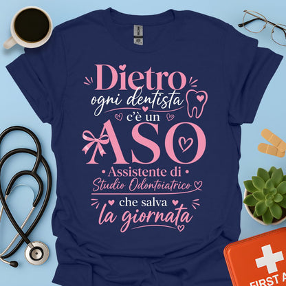 Maglietta ASO "Dietro Ogni Dentista c'è un ASO" – Regalo Assistente Studio Odontoiatrico