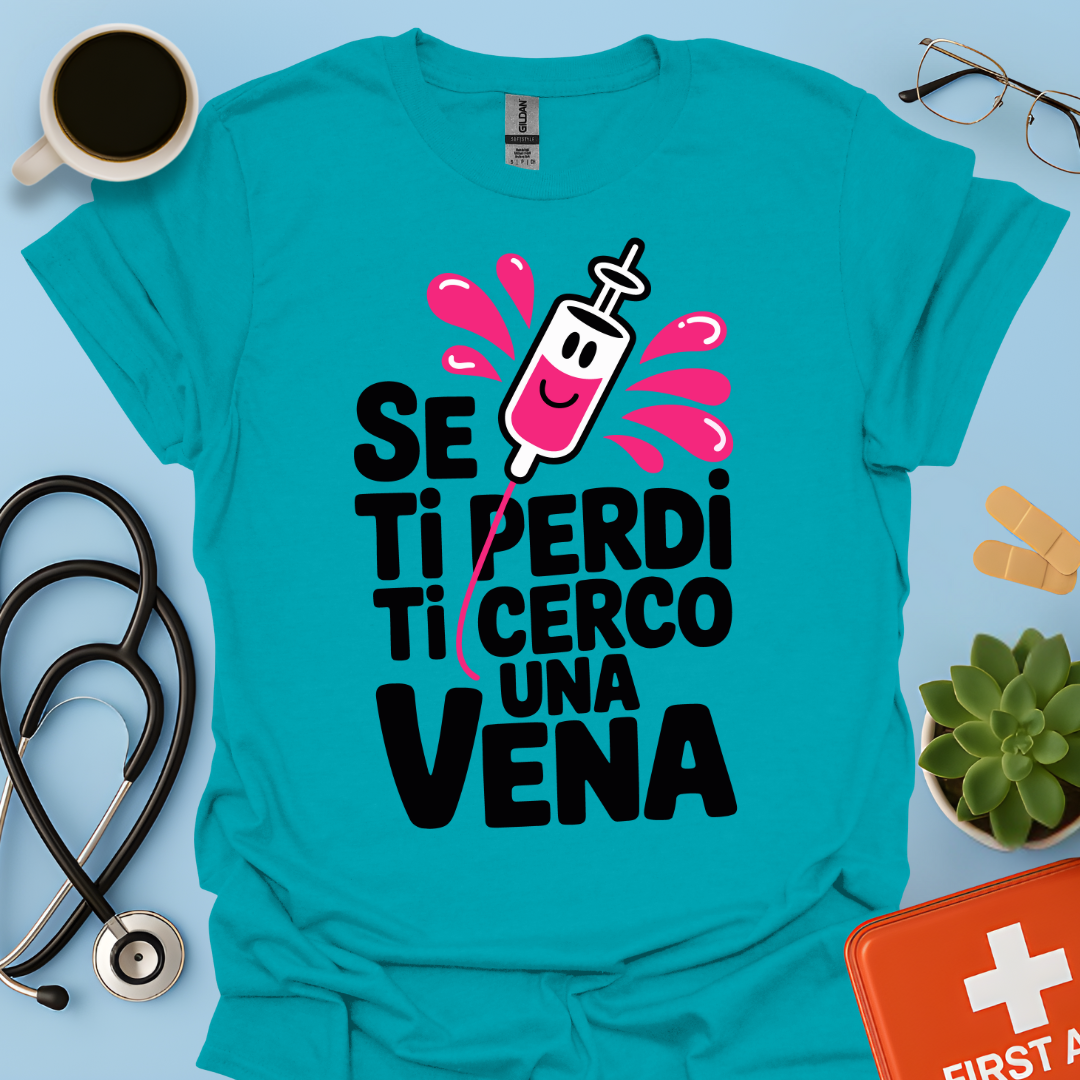 Se Ti Perdi Ti Cerco Una Vena - Infermiera Maglietta