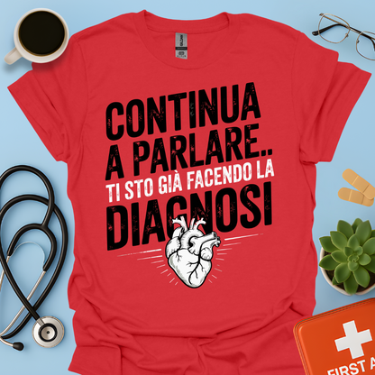 Continua a Parlare… Ti Sto Già Facendo La Diagnosi - Dottore Maglietta