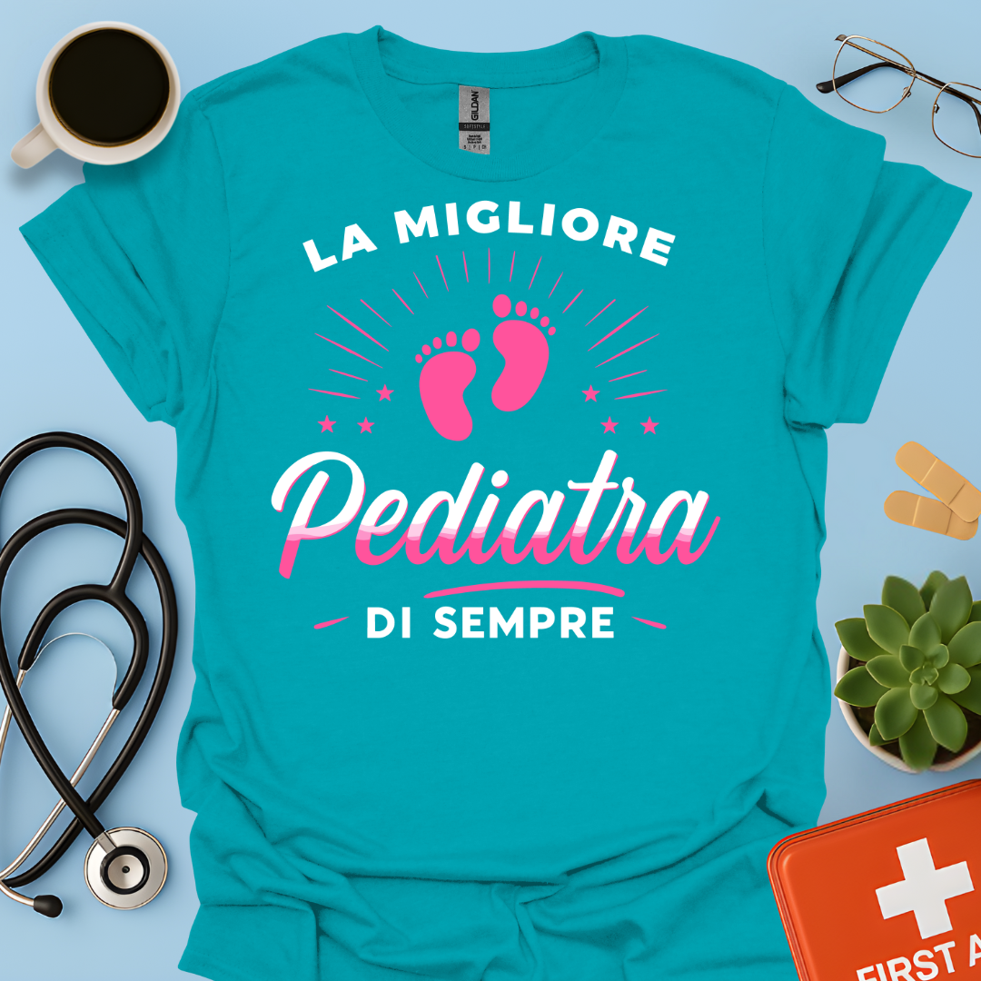 La Migliore Pediatra Di Sempre - Pediatra Donna Maglietta