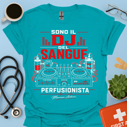 Perfusionista Sono il DJ del Sangue Maglietta