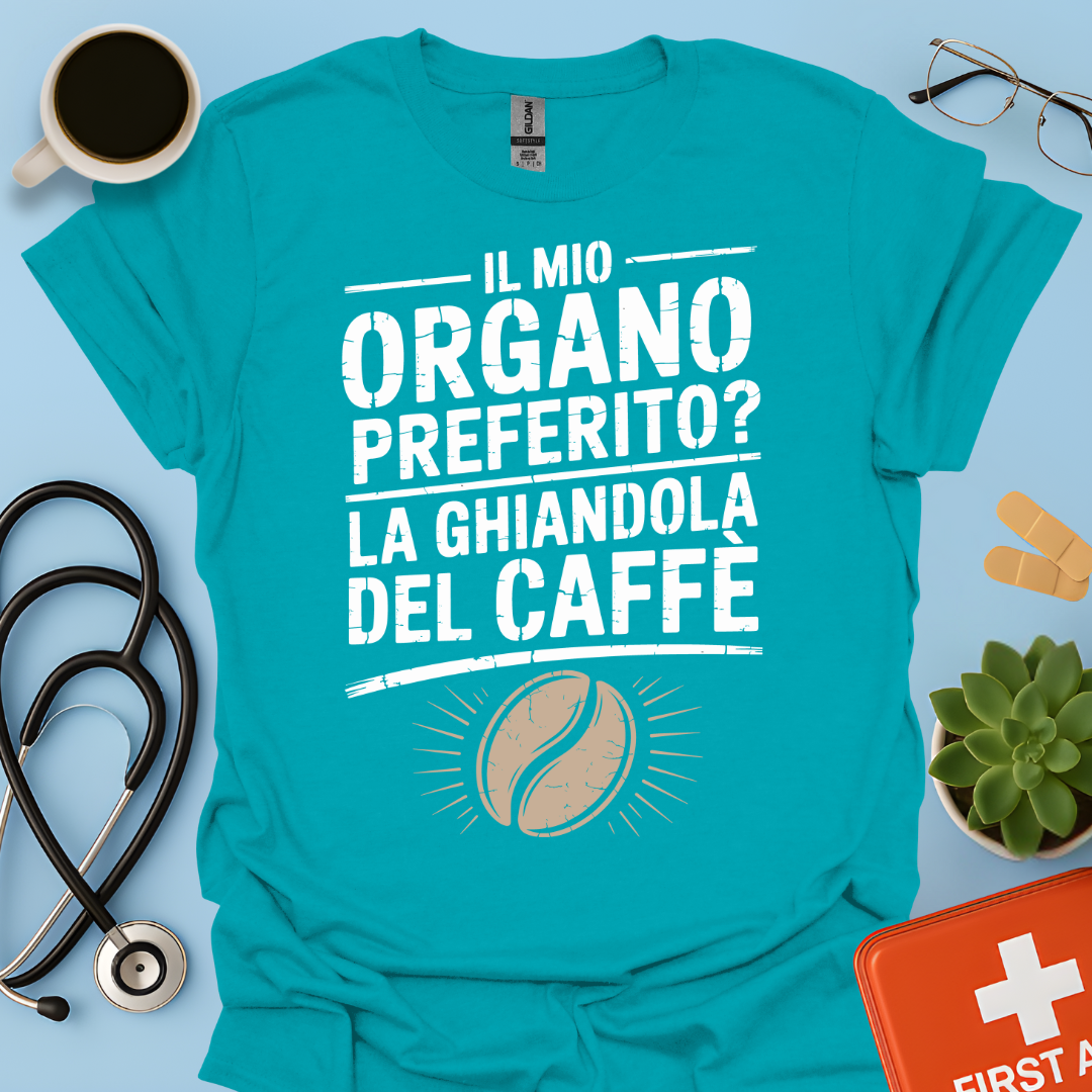 Il Mio Organo Preferito La Ghiandola Del Caffè Medico Maglietta