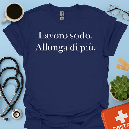 Maglietta Lavoro sodo. Allunga di più