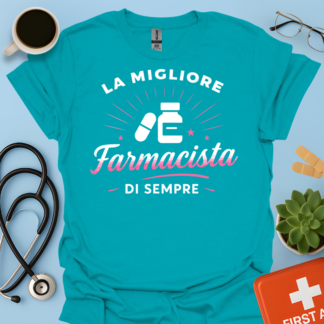 La Migliore Farmacista Di Sempre - Farmacista Donna Maglietta
