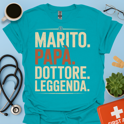 Marito Papa Dottore Leggenda Maglietta