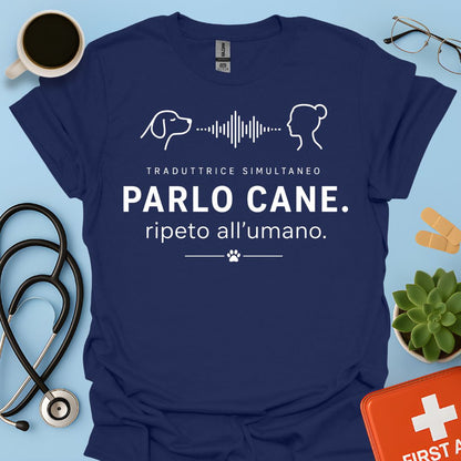 Parlo Cane Ripeto all'Umano – Maglietta Addestratrice Veterinaria Divertente