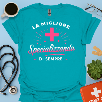 La Migliore Specializzanda Di Sempre - Specializzando Medico Donna Maglietta