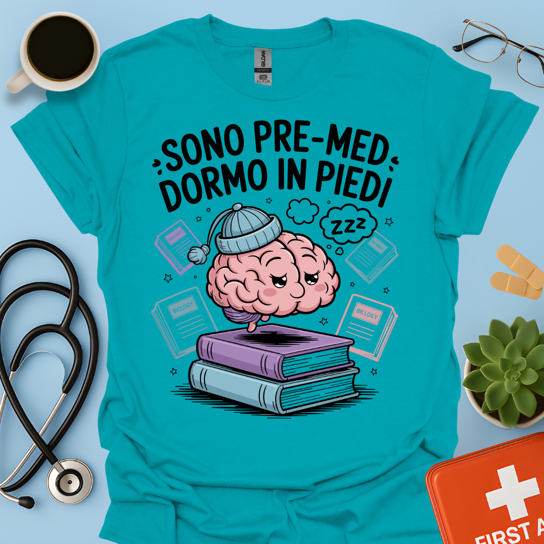 Sono pre-med dormo in piedi - Studente Medicina Maglietta