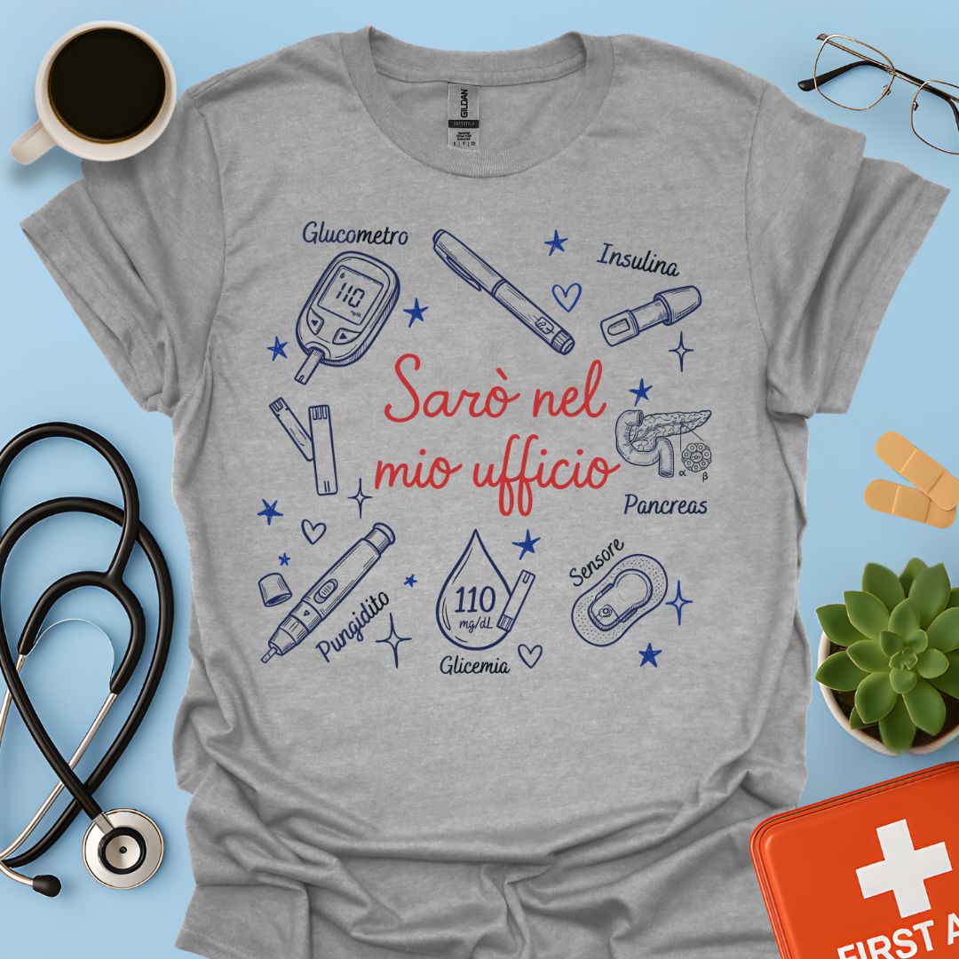Sarò nel mio ufficio - Maglietta per Diabetologa ed Endocrinologa