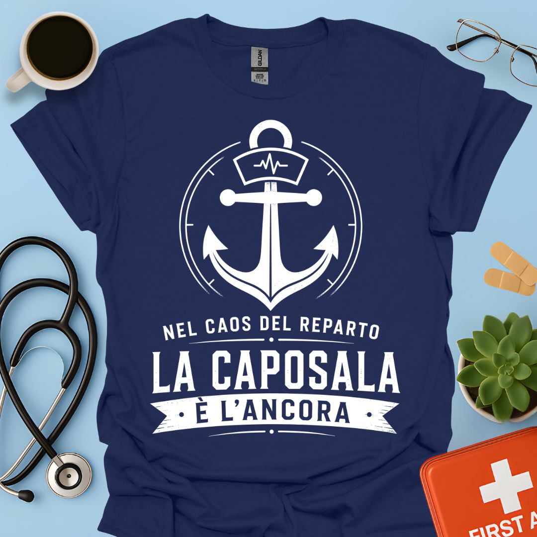 Maglietta Caposala è l'Ancora – Nel Caos del Reparto – Regalo Coordinatore Infermiere