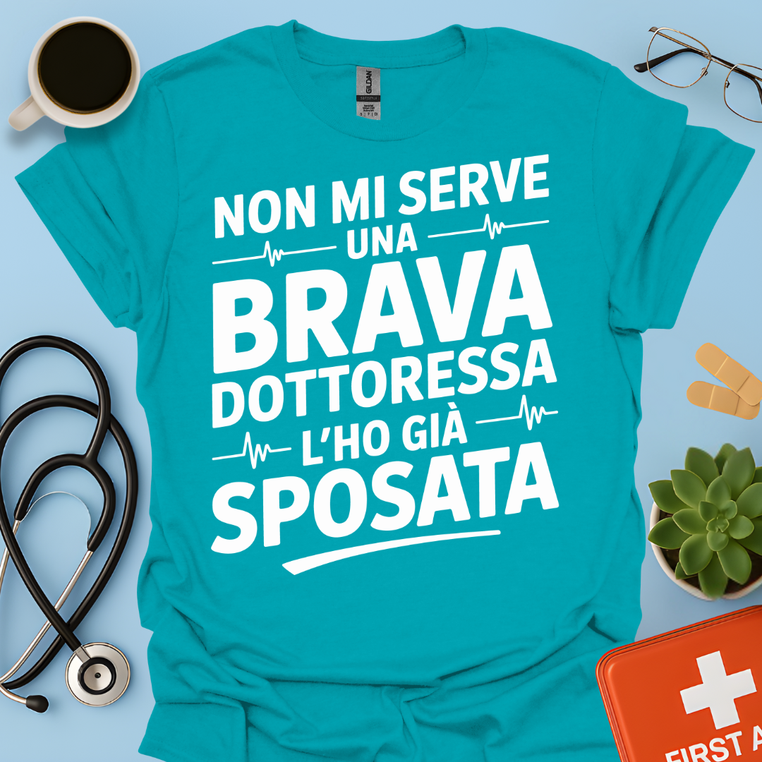 Non Mi Serve Una Brava Dottoressa l’ho Già Sposata - Marito della Dottoressa Maglietta