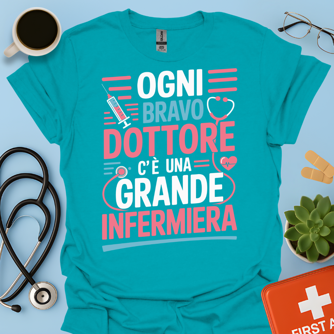 Dietro ogni bravo dottore c’è una grande infermiera - Infermiera Maglietta