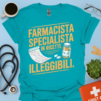 Farmacista specialista in ricette illeggibili - Farmacista Maglietta