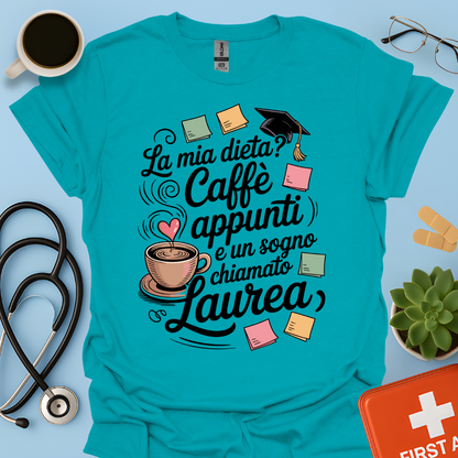 La mia dieta? Caffè appunti e un sogno chiamato laurea — Studente Farmacia Maglietta