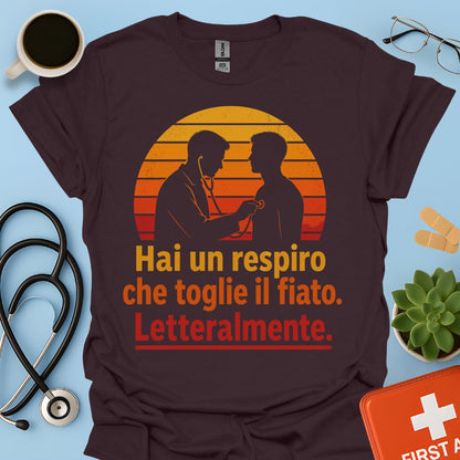 Maglietta Pneumologo – Hai un Respiro che Toglie il Fiato. Letteralmente