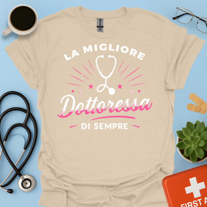 La Migliore Dottoressa Di Sempre - Chiamatemi Dottoressa Maglietta