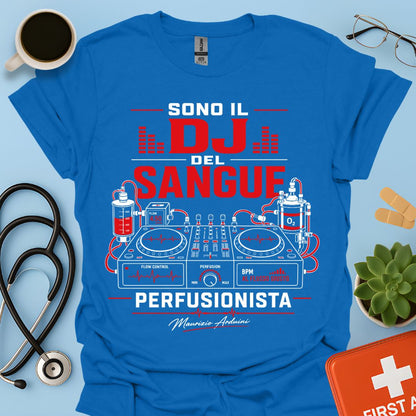Perfusionista Sono il DJ del Sangue Maglietta