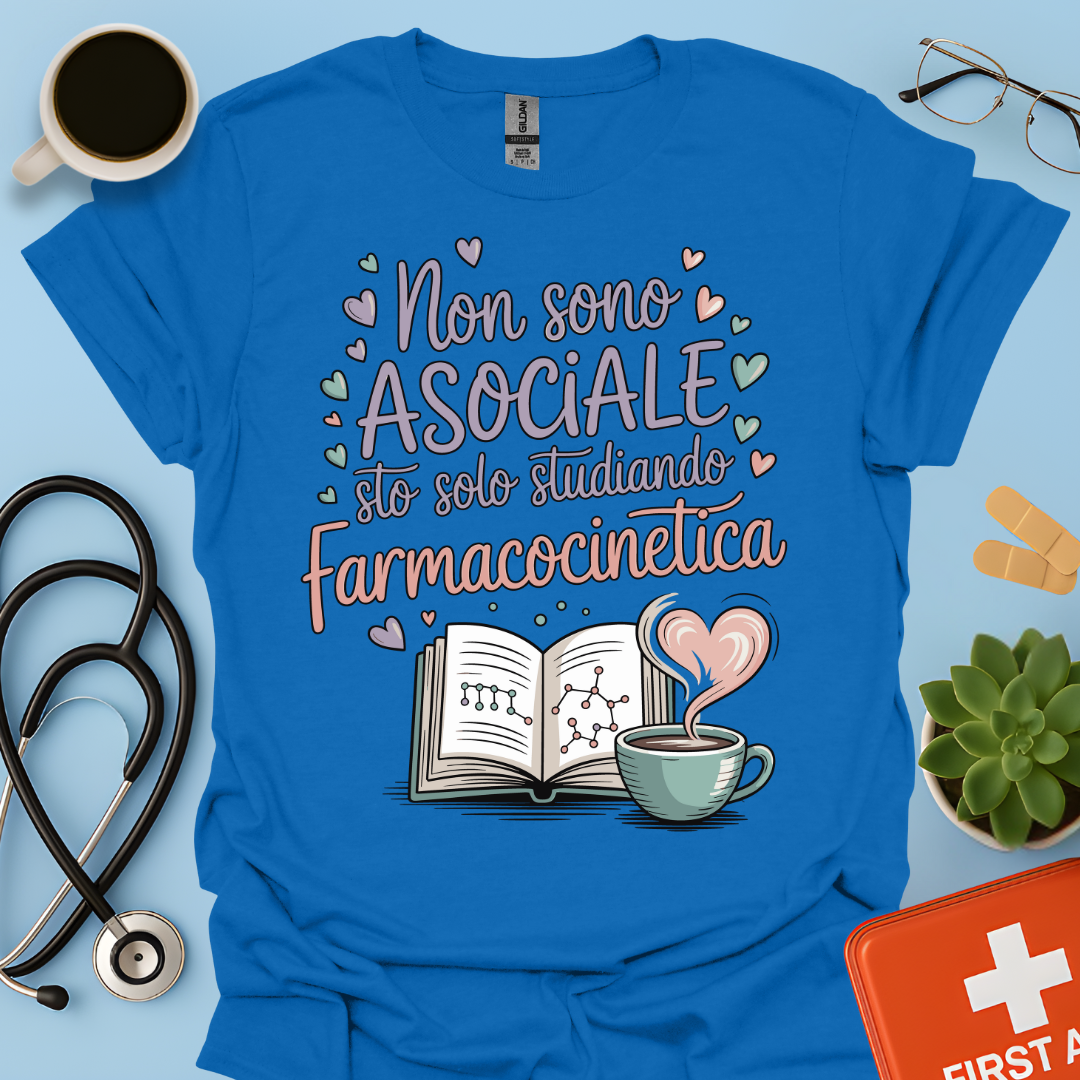 Non sono asociale sto solo studiando farmacocinetica - Farmacista Donna Maglietta