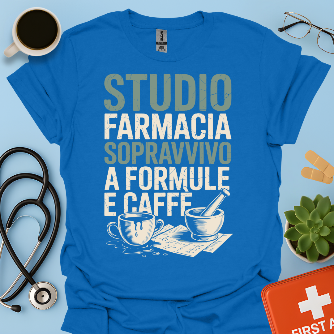Studio farmacia sopravvivo a formule e caffè - Futuro Farmacista Studente Farmacia Maglietta