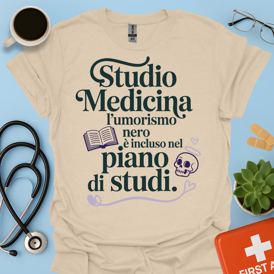 Studio Medicina L’umorismo nero è incluso nel piano di studi  Maglietta