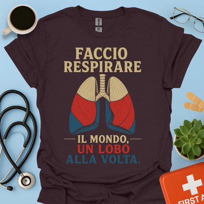 Maglietta Pneumologo – Faccio Respirare il Mondo Un Lobo alla Volta