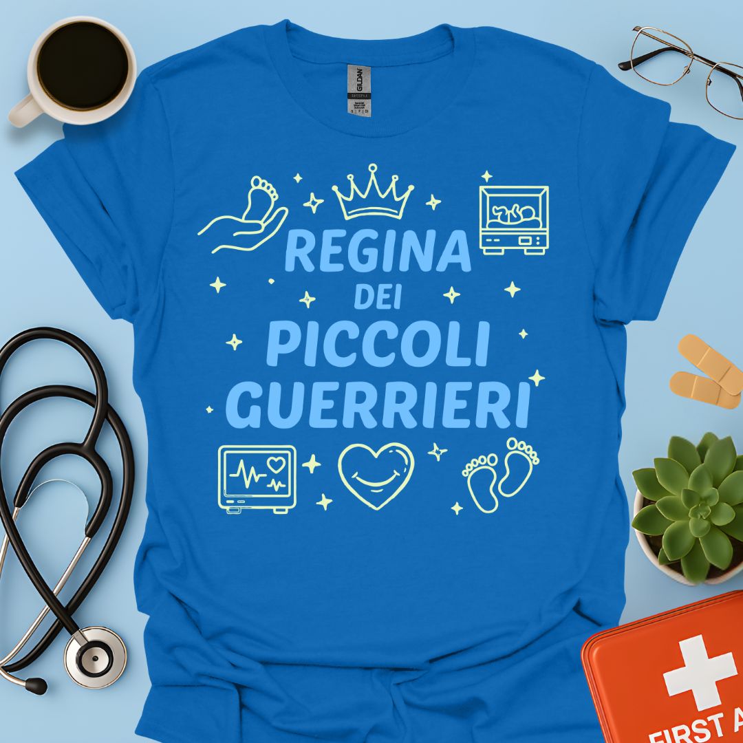 Regina dei Piccoli Guerrieri - Maglietta Terapia Intensiva Neonatale (TIN)