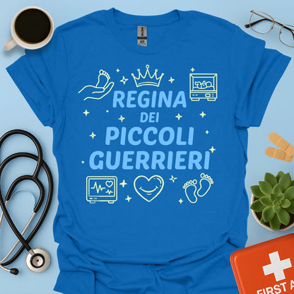 Regina dei Piccoli Guerrieri - Maglietta Terapia Intensiva Neonatale (TIN)