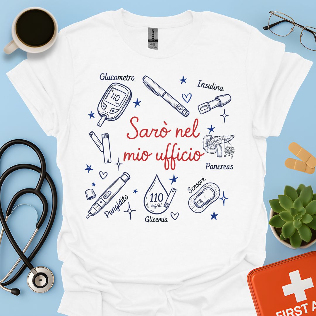 Sarò nel mio ufficio - Maglietta per Diabetologa ed Endocrinologa