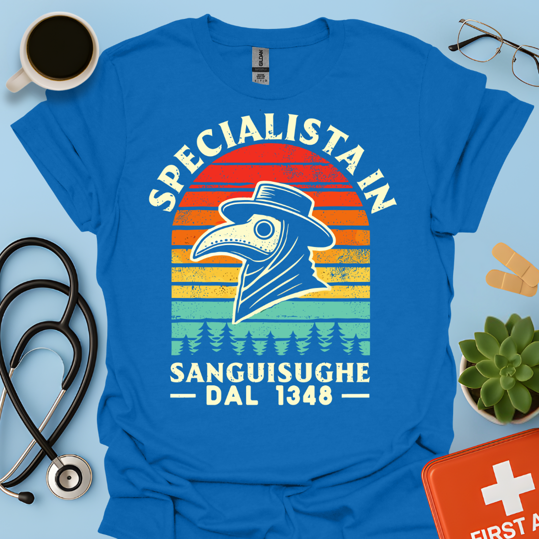 Specialista in Sanguisughe Dal 1348 - Dottore di Medicina Medievale Maglietta