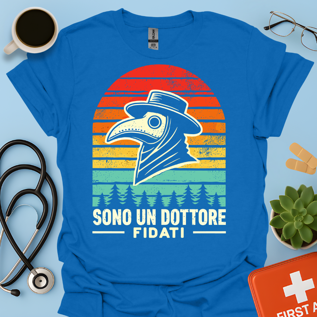 Sono Un Dottore Fidati Maglietta